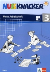 Nussknacker. Ausgabe Bayern / Arbeitsheft 3. Schuljahr - 