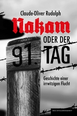 NAKAM ODER DER 91. TAG - Claude-Oliver Rudolph