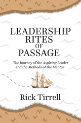 Leadership Rites of Passage - Rick Tirrell