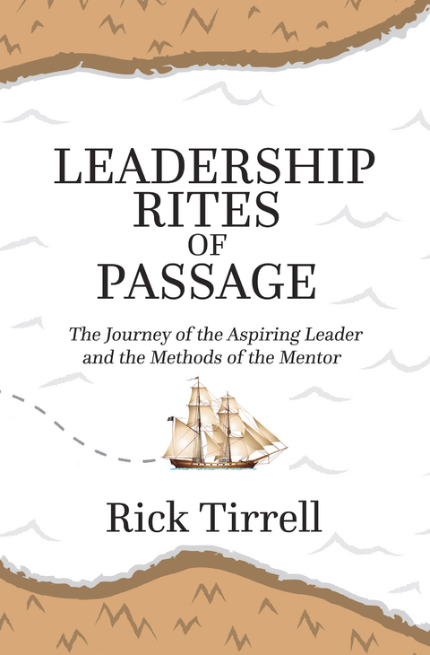 Leadership Rites of Passage - Rick Tirrell