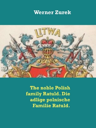 The noble Polish family Ratuld. Die adlige polnische Familie Ratuld.