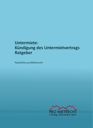 Untermiete: Kündigung des Untermietvertrags, Ratgeber