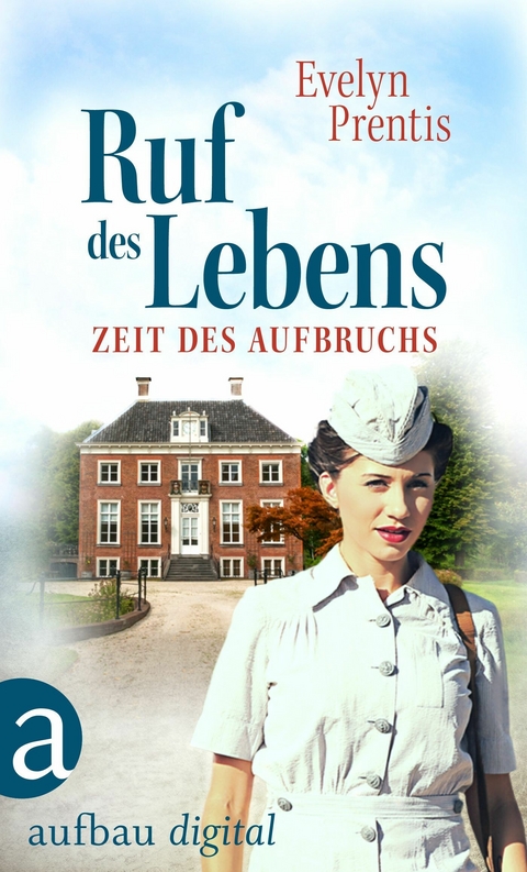 Ruf des Lebens &ndash; Zeit des Aufbruchs - Evelyn Prentis