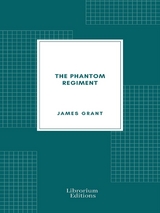 The Phantom Regiment - James Grant