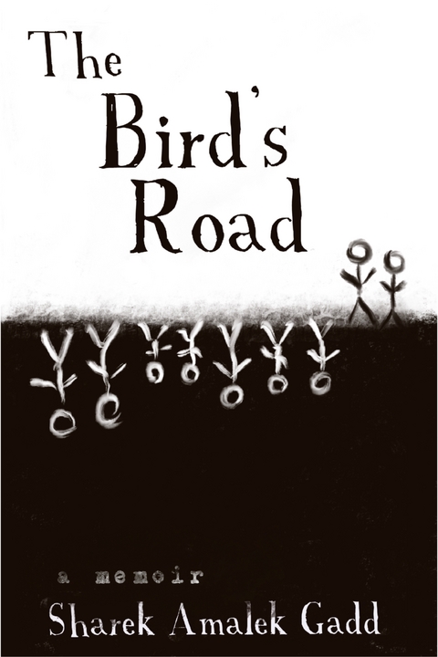 The Bird&rsquo;s Road: The Interrogation of Sharek Amalek Gadd - Sharek A Gadd