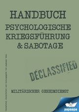 Handbuch - Psychologische Kriegsf&uuml;hrung und Sabbotage - Papaapa Team