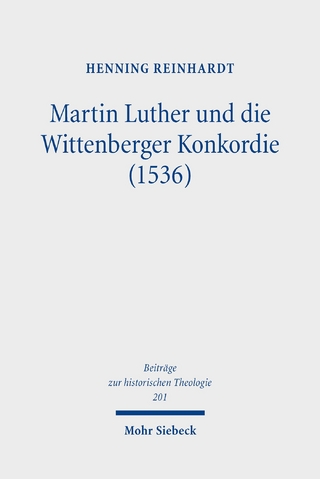 Martin Luther und die Wittenberger Konkordie (1536)