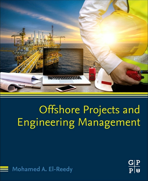 Offshore Projects and Engineering Management -  Mohamed A. El-Reedy