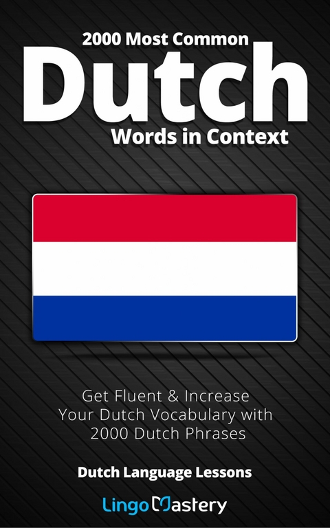 2000 Most Common Dutch Words in Context -  Lingo Mastery