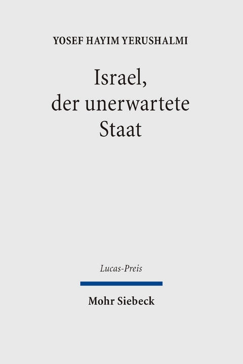 Israel, der unerwartete Staat -  Yosef H. Yerushalmi
