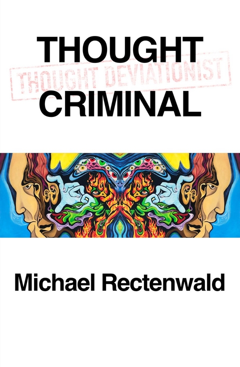 Thought Criminal - Michael Rectenwald