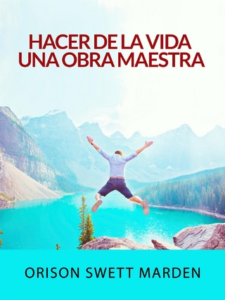 Hacer de la vida una obra maestra (Traducido)