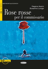 Rose rosse per il commissario - Assini, Regina; Longo, Susanna