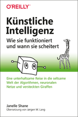 K&uuml;nstliche Intelligenz &ndash; Wie sie funktioniert und wann sie scheitert - Janelle Shane
