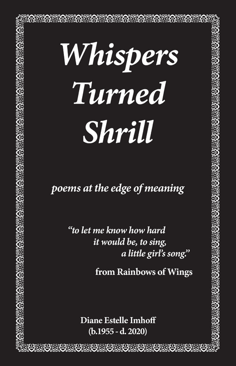 Whispers Turned Shrill -  Diane Estelle Imhoff