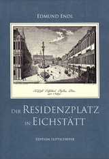 Der Residenzplatz in Eichstätt - Edmund Endl