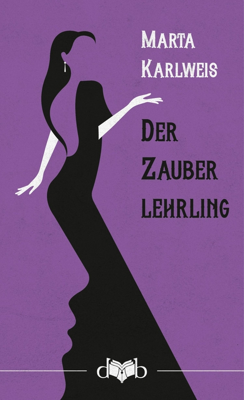Der Zauberlehrling -  Marta Karlweis