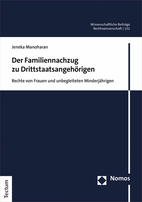 Der Familiennachzug zu Drittstaatsangeh&ouml;rigen - Jeneka Manoharan