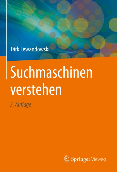 Suchmaschinen verstehen -  Dirk Lewandowski