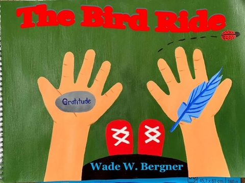 The Bird Ride - Wade W Bergner