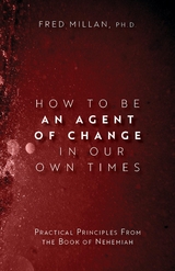 How to Be an Agent of Change In Our Own Times - Fred Millan