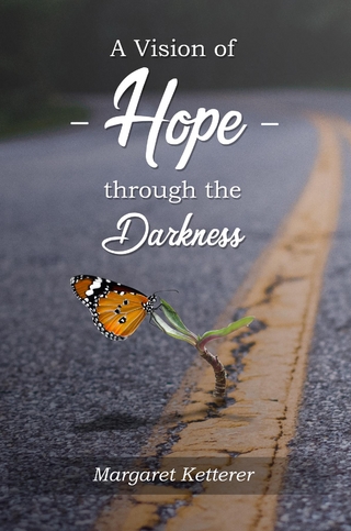 VISION OF HOPE THROUGH THE DARKNESS