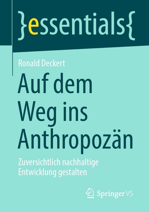 Auf dem Weg ins Anthropoz&auml;n - Ronald Deckert