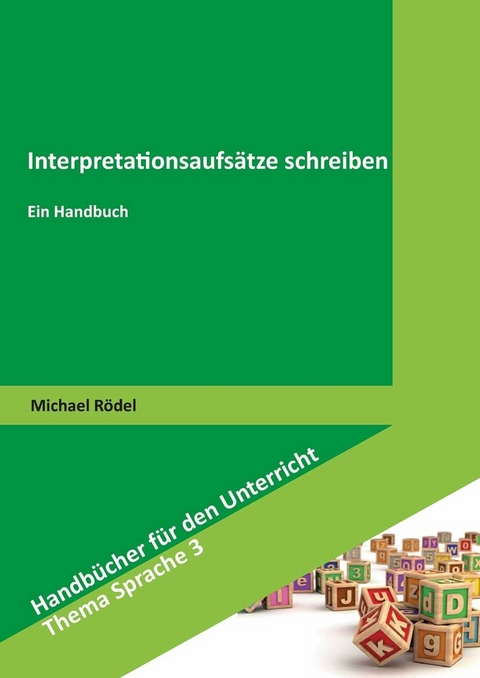 Interpretationsaufsätze schreiben -  Michael Rödel