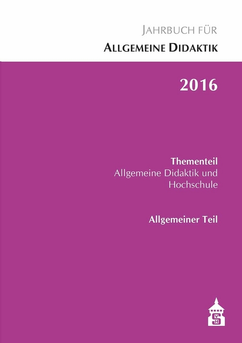 Jahrbuch f&uuml;r Allgemeine Didaktik 2016 - 