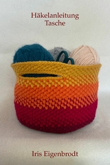 H&auml;kelanleitung Tasche - Iris Eigenbrodt