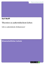 Theorien zu au&szlig;erirdischem Leben - Karl Wulff