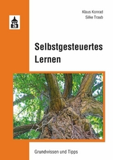 Selbstgesteuertes Lernen -  Klaus Konrad,  Silke Traub
