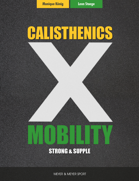Calisthenics X Mobility -  Staege Leon,  Konig Monique