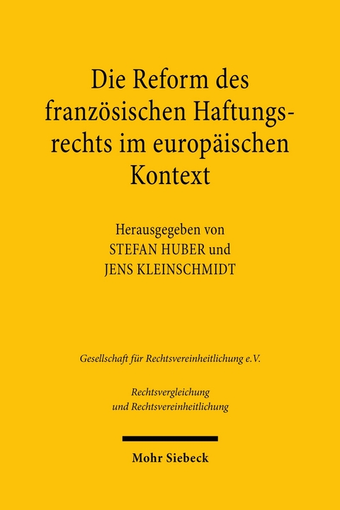 Die Reform des franz&ouml;sischen Haftungsrechts im europ&auml;ischen Kontext - 