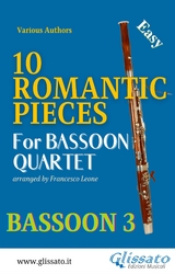 Bassoon 3 part : 10 Romantic Pieces for Bassoon Quartet - Johannes Brahms, Antonin Dvorak, Peter Ilyich Tchaikovsky, Modest Mussorgsky, Niccol&ograve; Paganini, Anton Rubinstein, Robert Schumann, a cura di Francesco Leone, Ludwig Van Beethoven