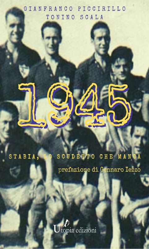 1945 - Gianfranco Piccirillo, Tonino Scala