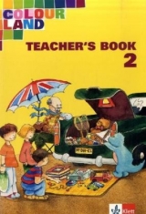 Colour Land ab Klasse 1 Ausgabe Baden-W&uuml;rttemberg, Brandenburg und Rheinland-Pfalz / Teacher's Book 2