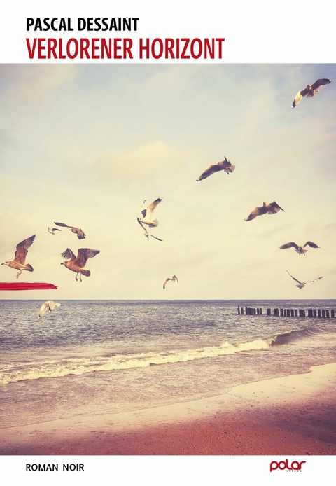 Verlorener Horizont - Pascal Dessaint