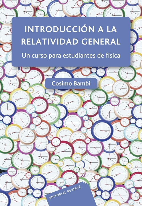 Introducci&oacute;n a la relatividad general -  Cosimo Bambi