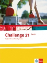 Challenge 21. Englisch für berufliche Gymnasien / Schülerbuch 11. Klasse - Brösskamp, Ulrich; Peter, Harald; Fischer, Hermann