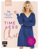 Timeless Chic &ndash; 70 Outfits n&auml;hen f&uuml;r jede Gelegenheit - Clarissa Waldenberger