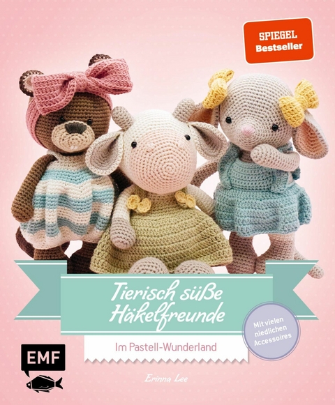 Tierisch s&uuml;&szlig;e H&auml;kelfreunde &ndash; Im Pastell-Wunderland - Erinna Lee