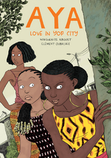 Aya: Love in Yop City - Marguerite Abouet