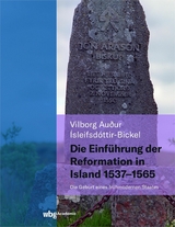 Die Einf&uuml;hrung der Reformation in Island 1537 - 1565 - Vilborg &Igrave;sleifsd&oacute;ttir-Bickel