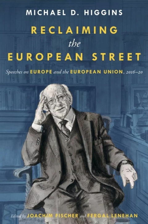Reclaiming the European Street - Michael D. Higgins