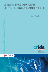 Le RGPD face aux d&eacute;fis de l'intelligence artificielle - Yves Poullet