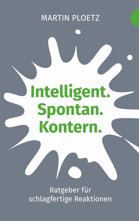 Intelligent. Spontan. Kontern. - Martin Ploetz