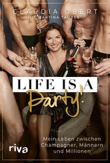LIFE IS A PARTY! -  Claudia Obert,  Martina Taubert