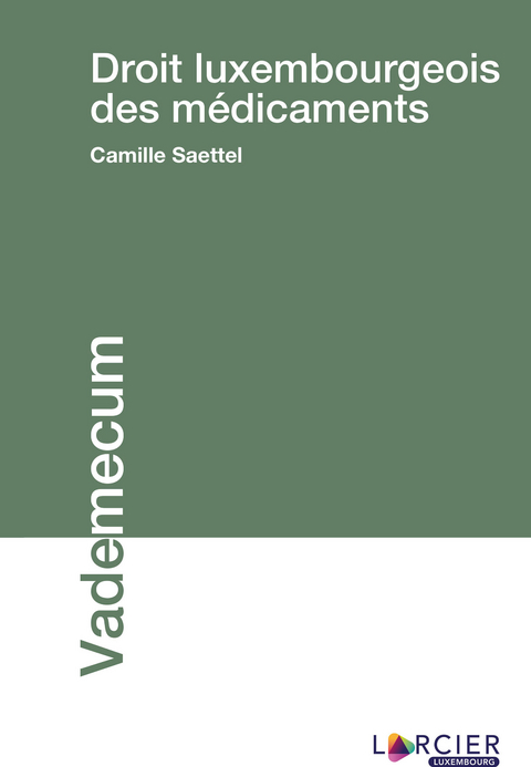 Droit luxembourgeois des m&eacute;dicaments - Camille Saettel