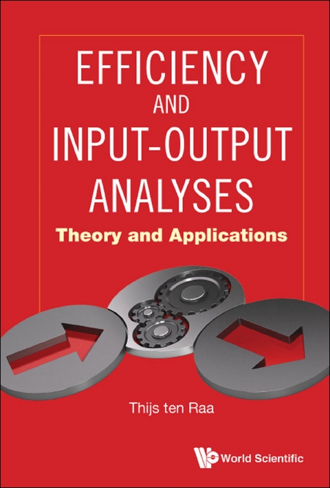 EFFICIENCY AND INPUT-OUTPUT ANALYSES: THEORY & APPLICATIONS - Thijs Ten Raa